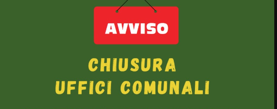 AVVISO CHIUSURA Uffici Comunali 16 E 17 AGOSTO 2024